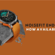 NoiseFit Endeavour smartwatch