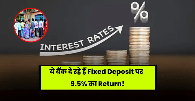 Offers a 9.5% Return on Fixed Deposits