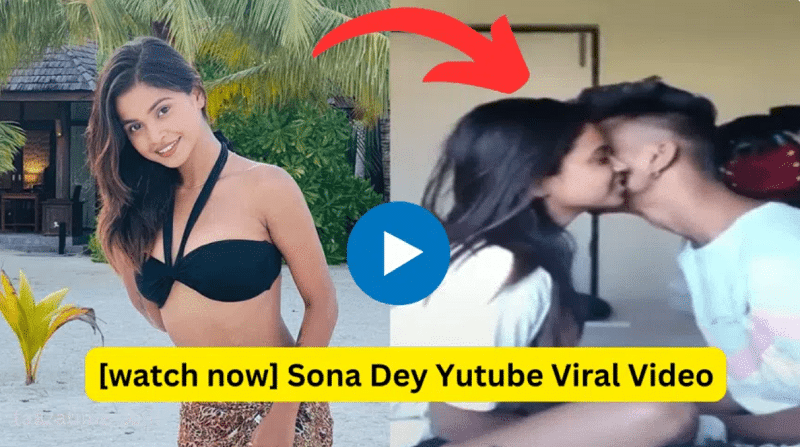 Sona Dey Yutube Viral Video